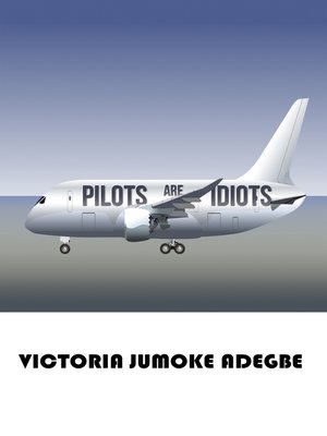 cover image of Pilots Are Idiots